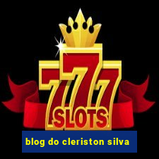 blog do cleriston silva